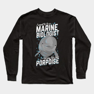 Marine Biology Animal Porpoise Biologist Gift Long Sleeve T-Shirt